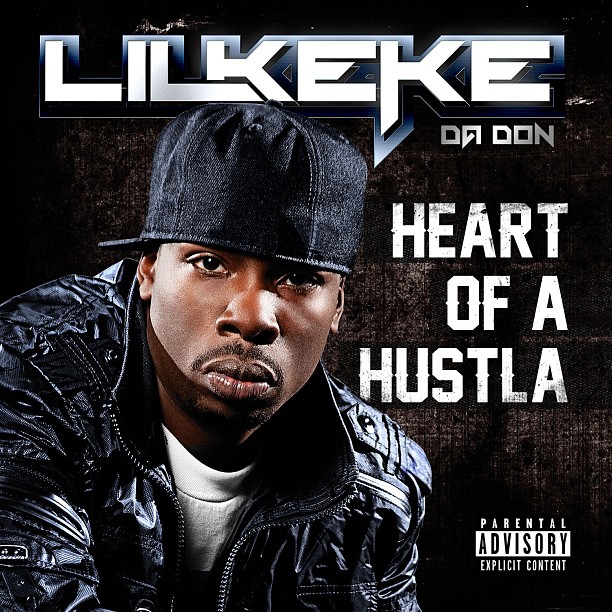 Lil Keke - Heart Of A Hustla